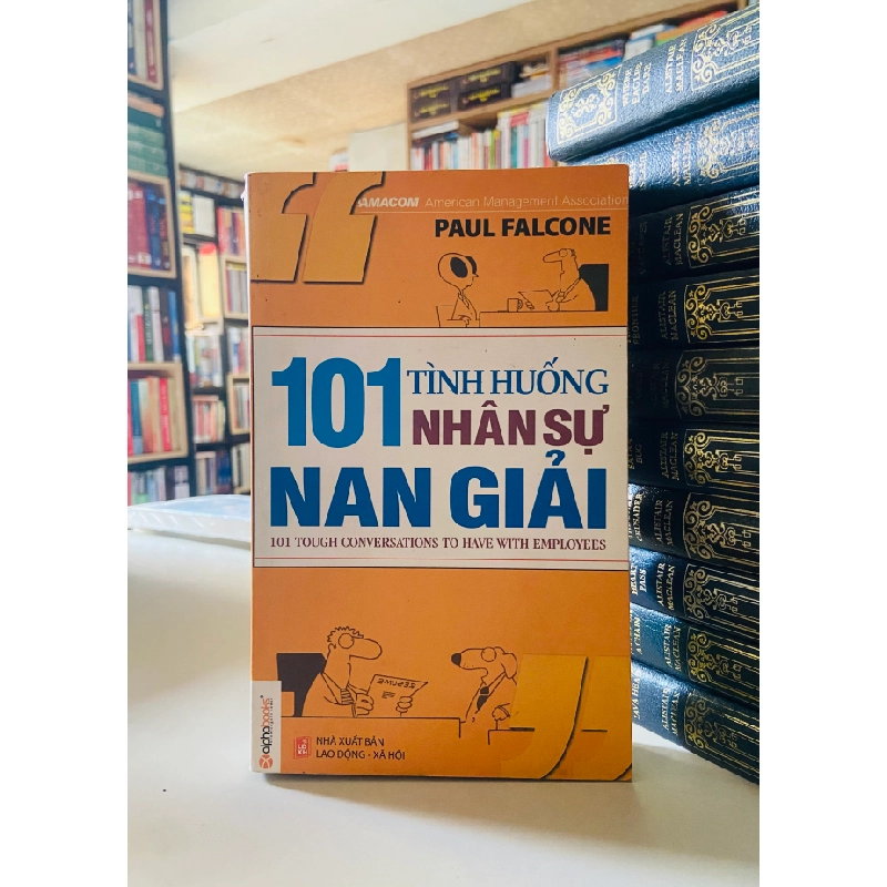101 Tình Huống Nhân Sự Nan Giải - Paul Falcone 432988