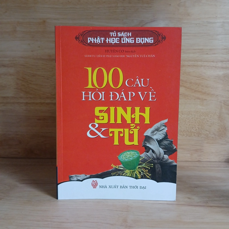 100 Câu Hỏi Đáp Về Sinh & Tử - Huyền Cơ 338687