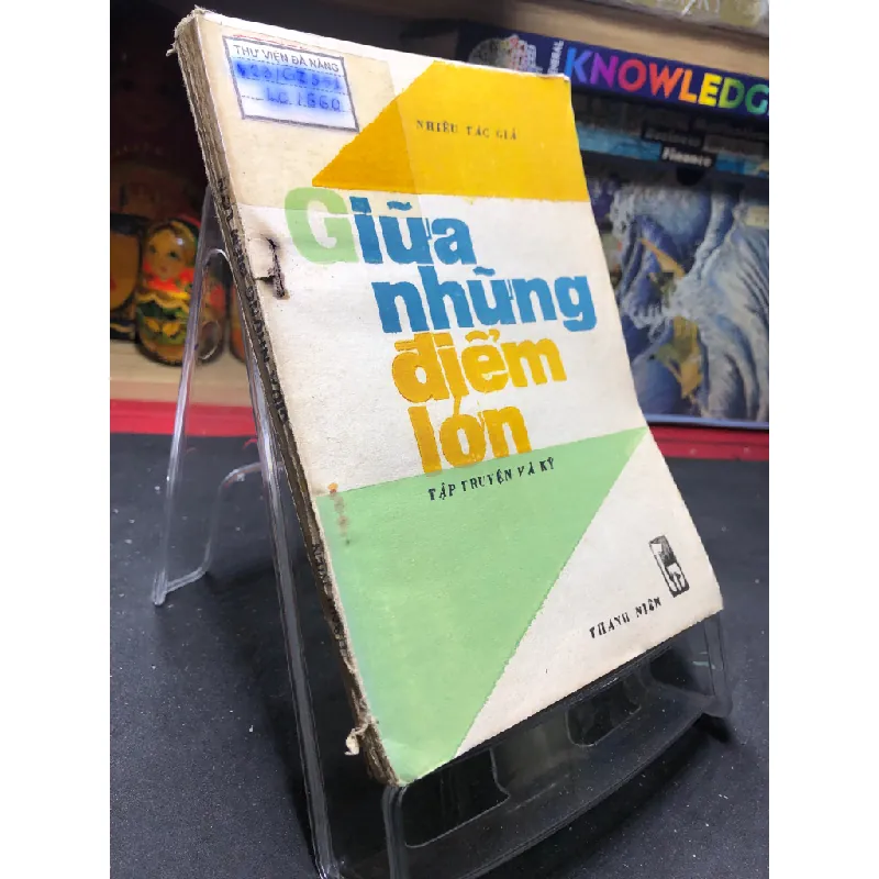 Giữa Những Điểm Lớn mới 60% ố vàng nặng, rách bìa nhẹ 1987 Nhiều Tác Giả HPB0906 SÁCH VĂN HỌC Blogmeo21025 582034