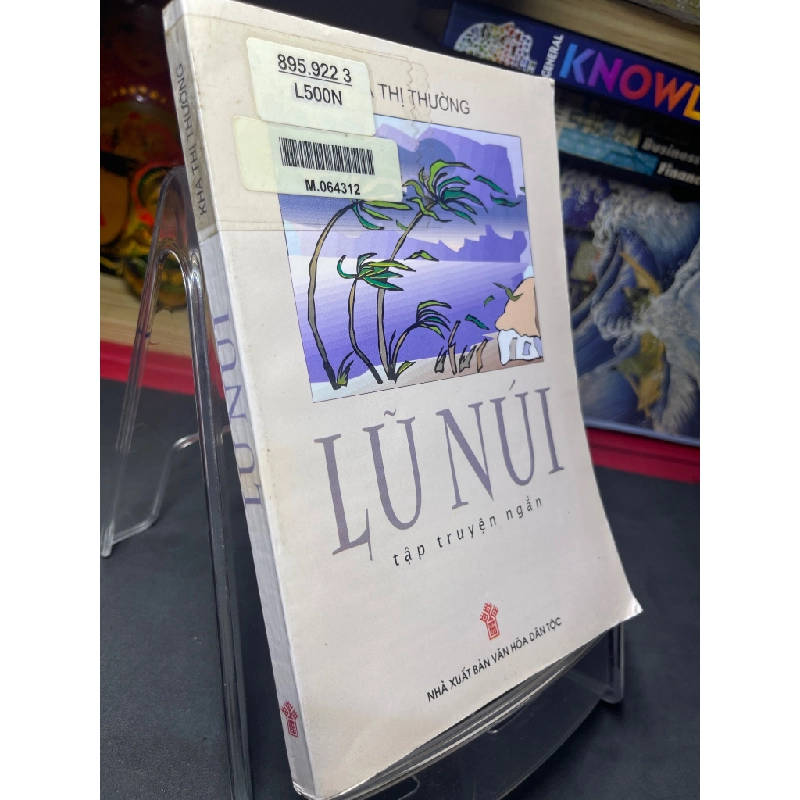 Lũ núi 2002 mới 70% ố bẩn nhẹ Kha Thị Thường HPB0906 SÁCH VĂN HỌC 451092