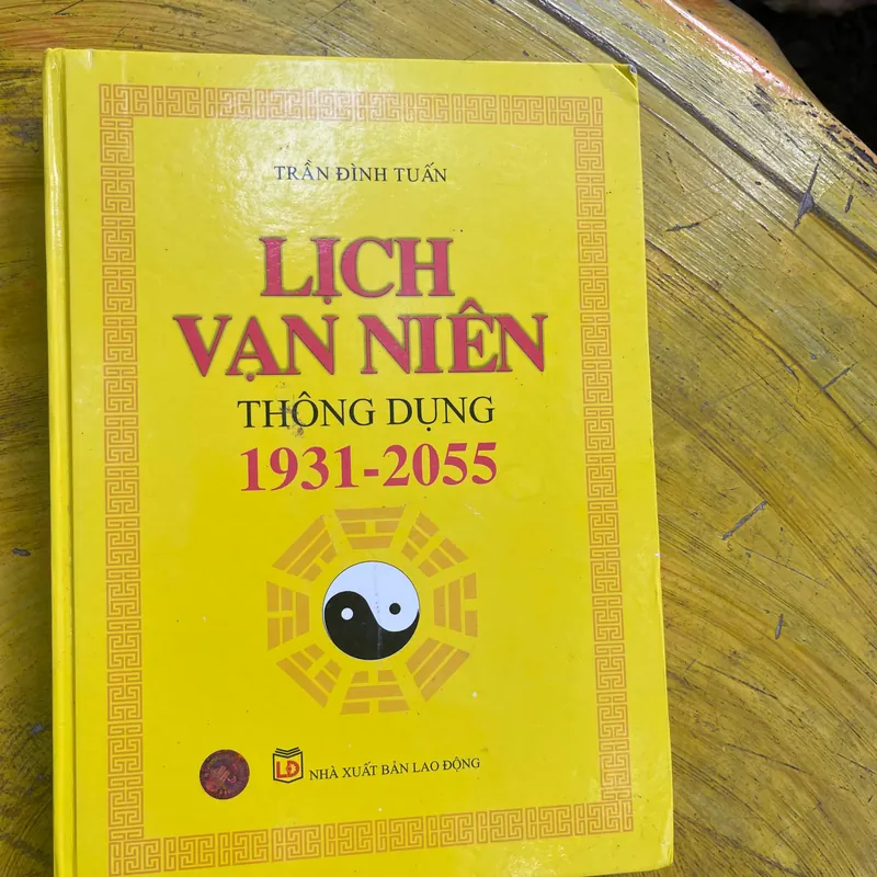 LỊCH VẠN NIÊN THÔNG DỤNG 1931- 2055 - TRẦN ĐÌNH TUẤN 561994