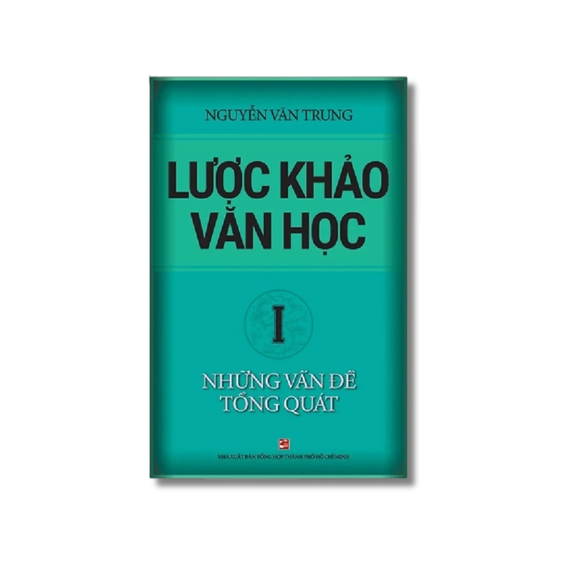 Lược khảo văn học: Những vấn đề tổng quát - Nguyễn Văn Trung 730218
