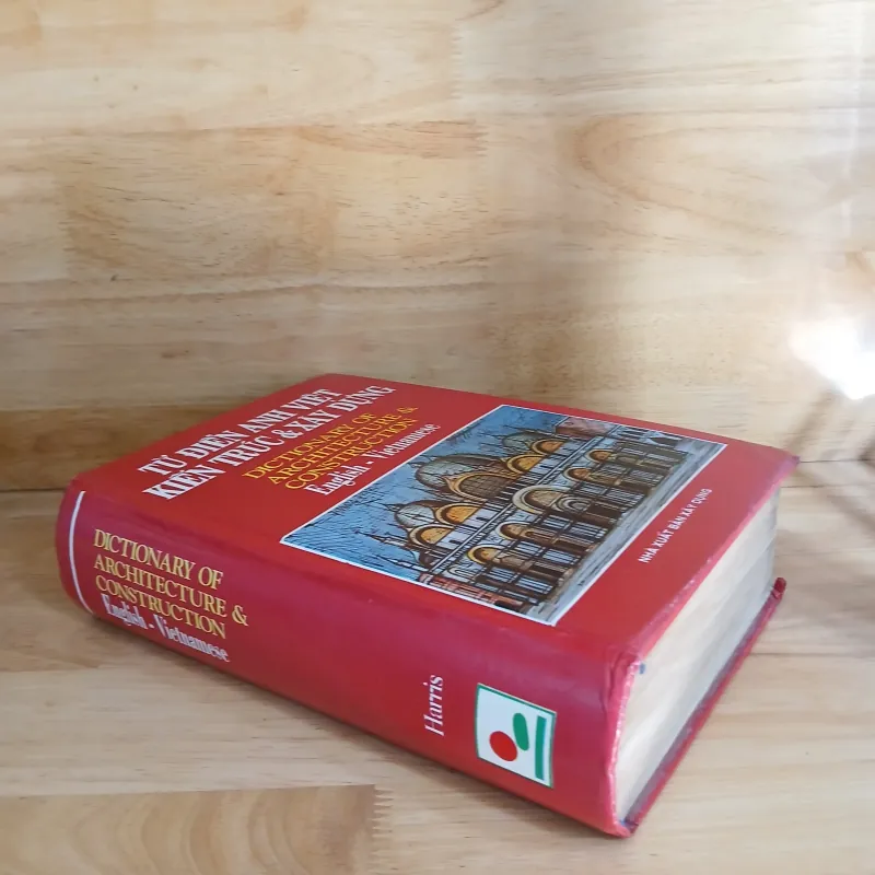 Từ Điển Kiến Trúc & Xây Dựng ANH - VIỆT (22.500 Thuật Ngữ - 2.000 Hình Minh Họa) 799307