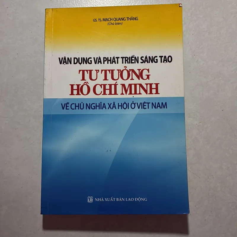 Vận dụng và phát triển sáng tạo tư tưởng Hồ Chí Minh 746520