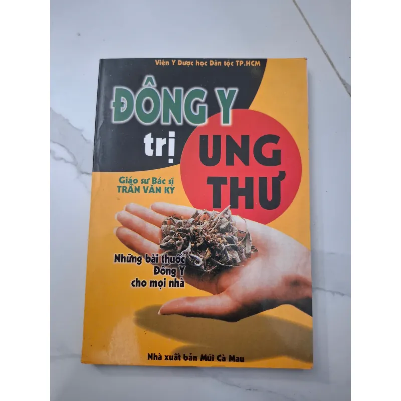 Đông Y Trị Ung Thư - Giáo sư Bác sĩ Trần Văn Ký - Y học, Đông y 708086