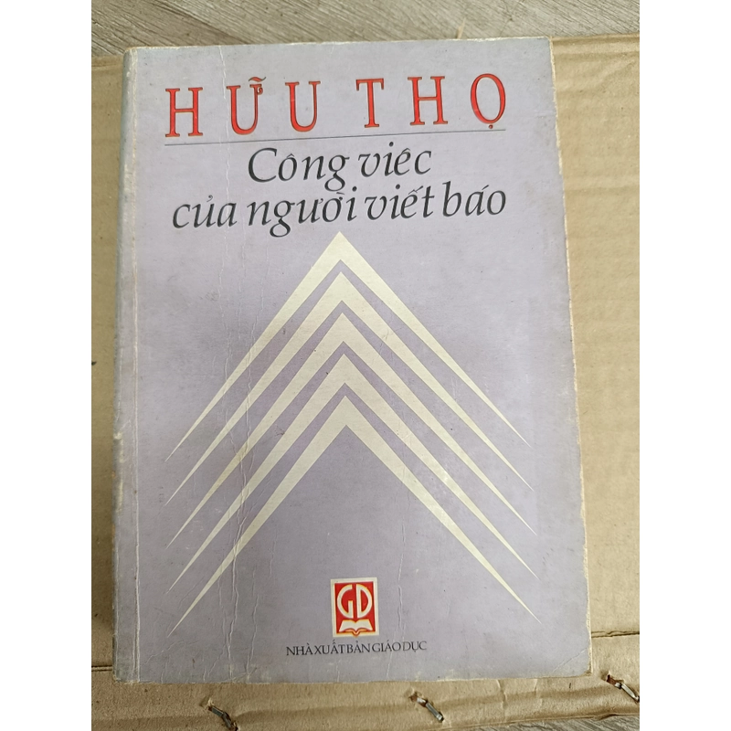 CÔNG VIỆC CỦA NGƯỜI VIẾT BÁO - HỮU THỌ 301707