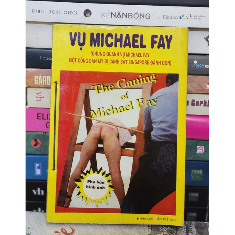Vụ Michael Fay (chung quanh vụ Michael Fay - công dân Mỹ bị cảnh sát Singapore đánh đòn) 735909