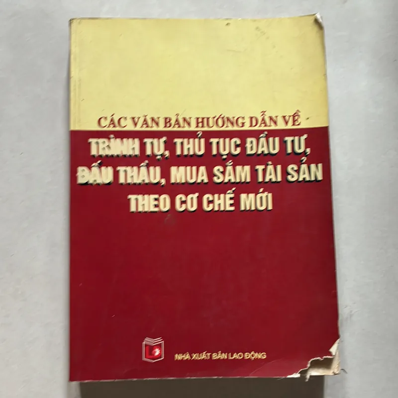 Văn bản hướng dẫn về trình tự, thủ tục đầu tư, đấu thàu, mua sắm tài sản theo cơ chế mới 738352