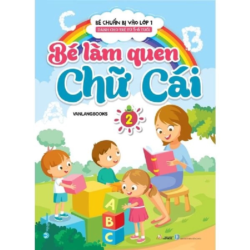 Bé làm quen chữ cái T1 (DC trẻ từ 5 - 6 tuổi) mới 100% HCM.PO VanLangBooks 180620