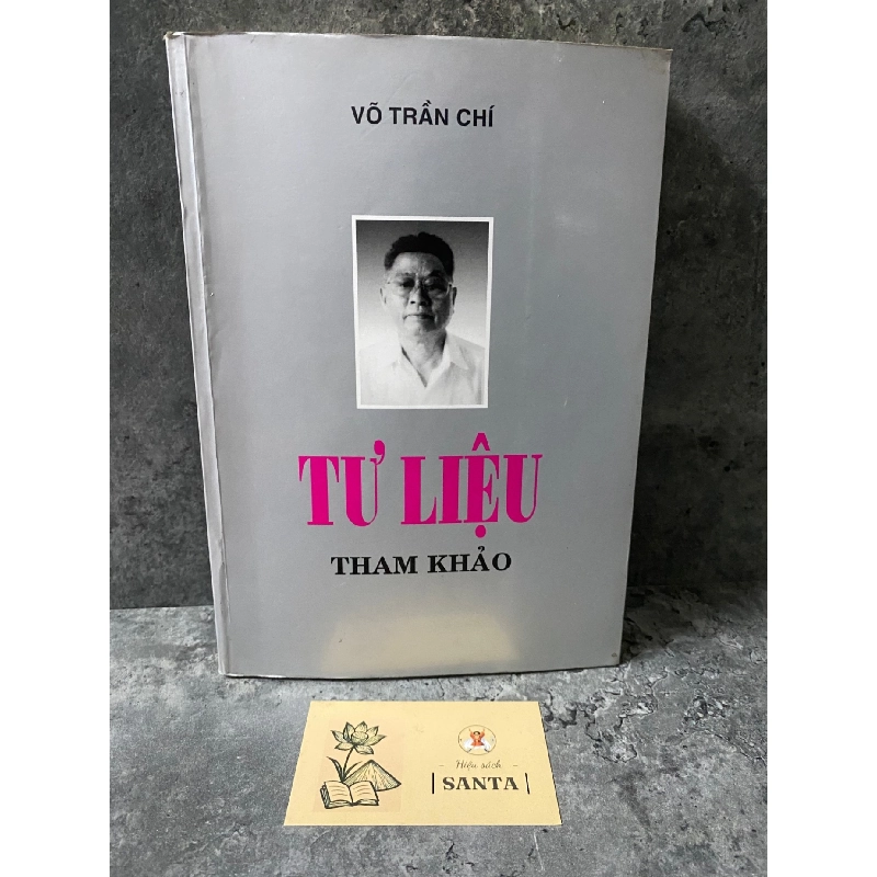 Võ Trần Chí tư liệu tham khảo Sách Danh nhân STB0302 909652