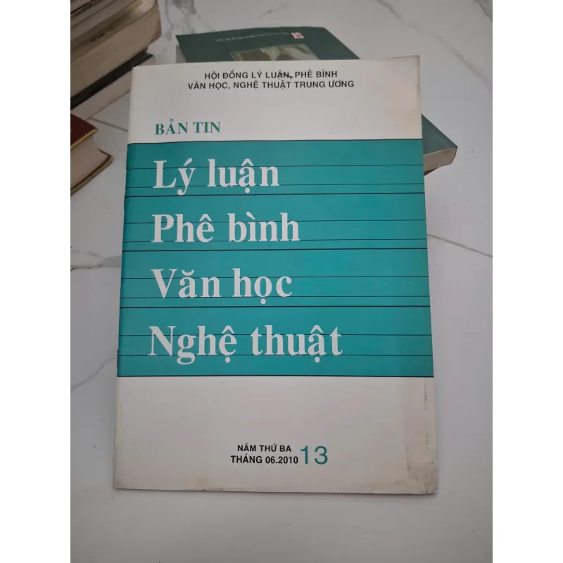Bản tin Lý luận Phê bình Văn học Nghệ thuật (Số 13, 06-2010) 696598
