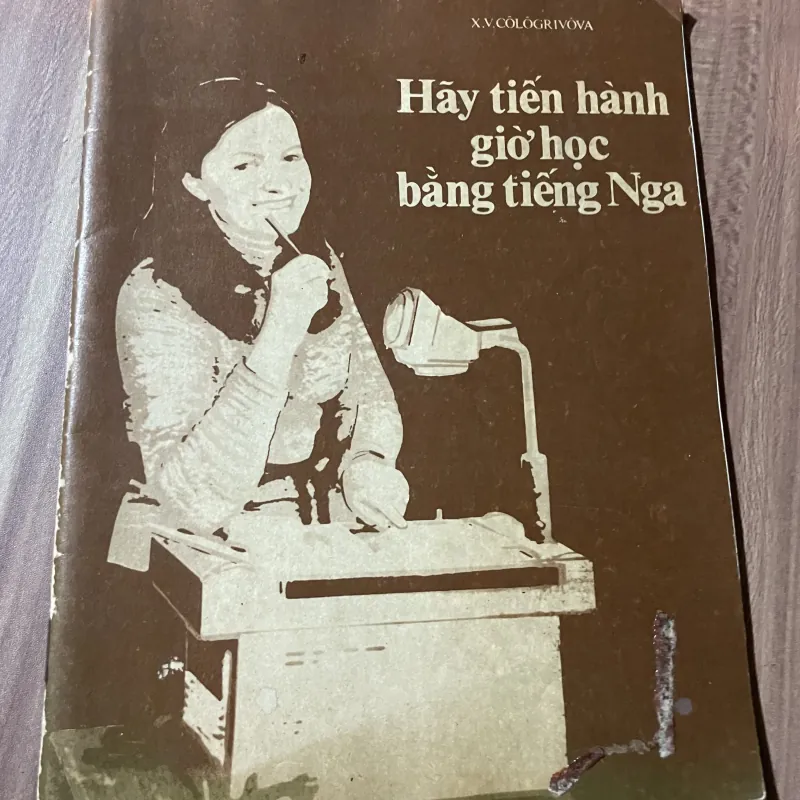 X.V. COLOGRIVOVA - Hãy tiến hành giờ học bằng tiếng Nga 748513