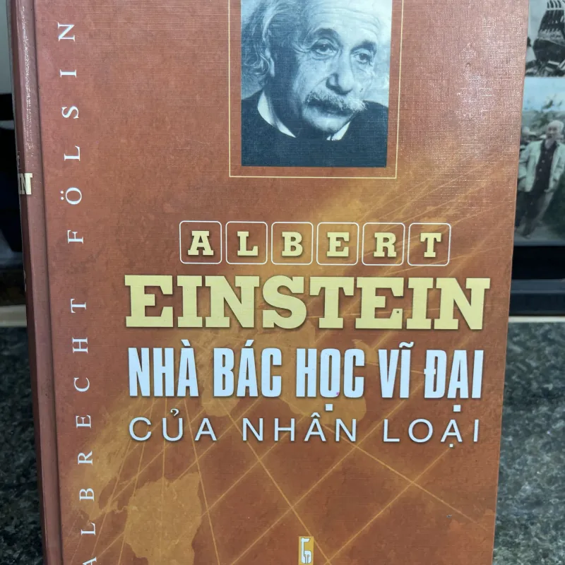 Albert Einstein Nhà bác học vĩ đại của nhân loại Albrecht Folsing 777996