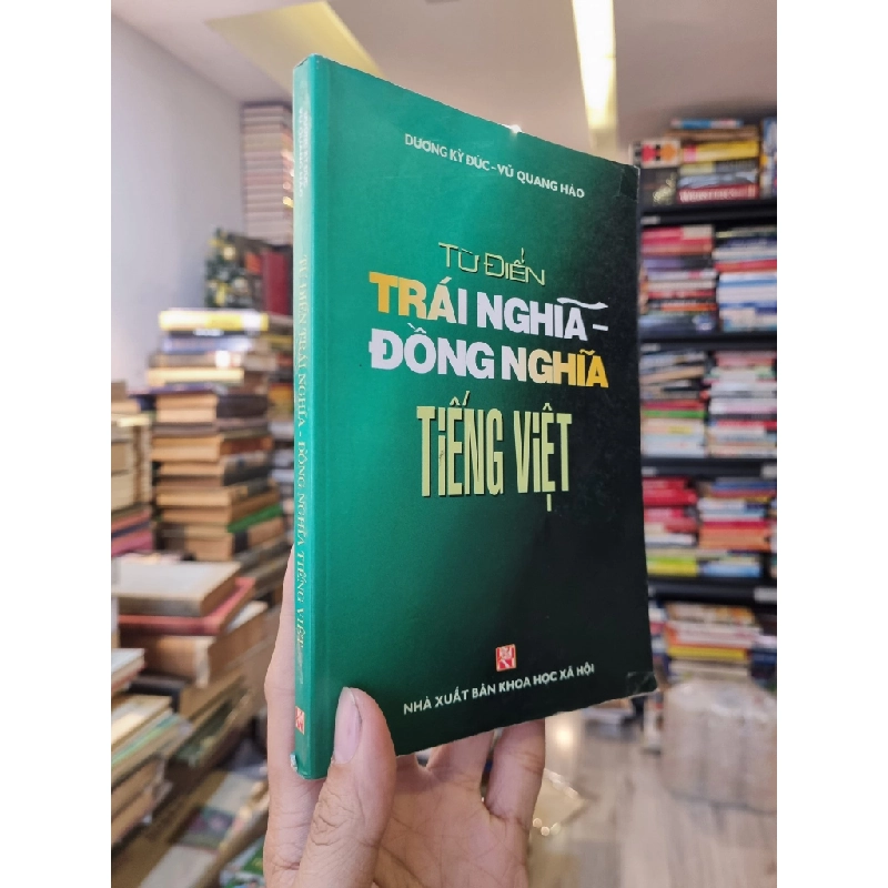 Từ Điển Trái Nghĩa - Đồng Nghĩa Tiếng Việt - Dương Ký Đức, Vũ Quang Hào 353859