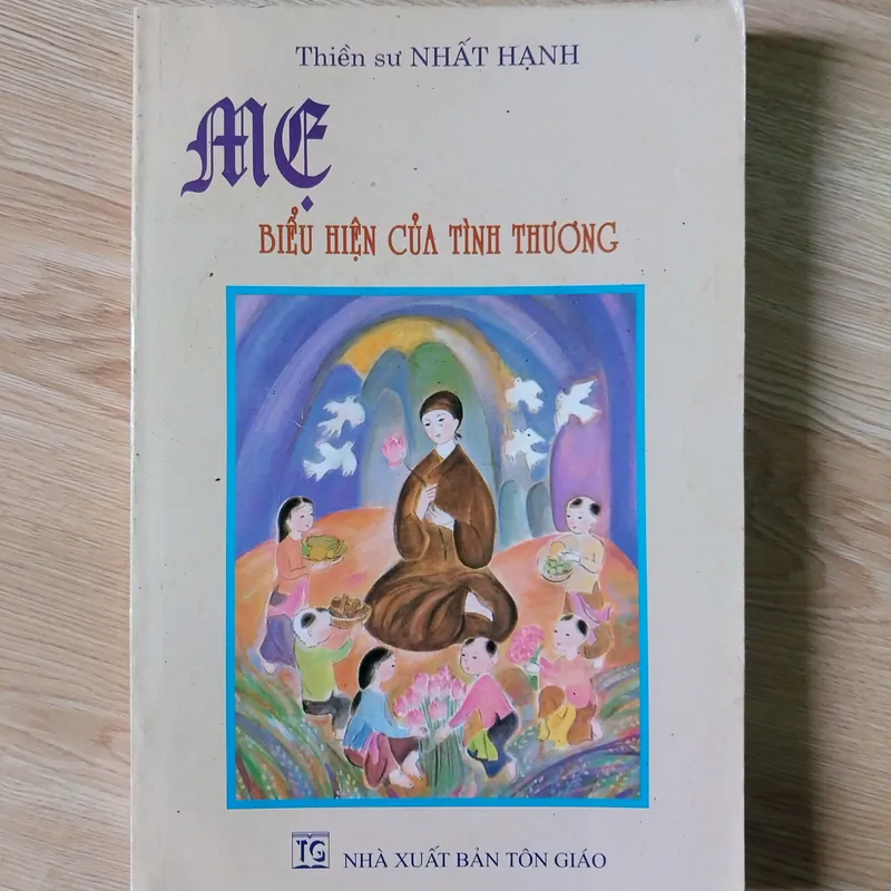 Thiền Sư Thích Nhất Hạnh - Mẹ Biểu Hiện Của Tình Thương 701643