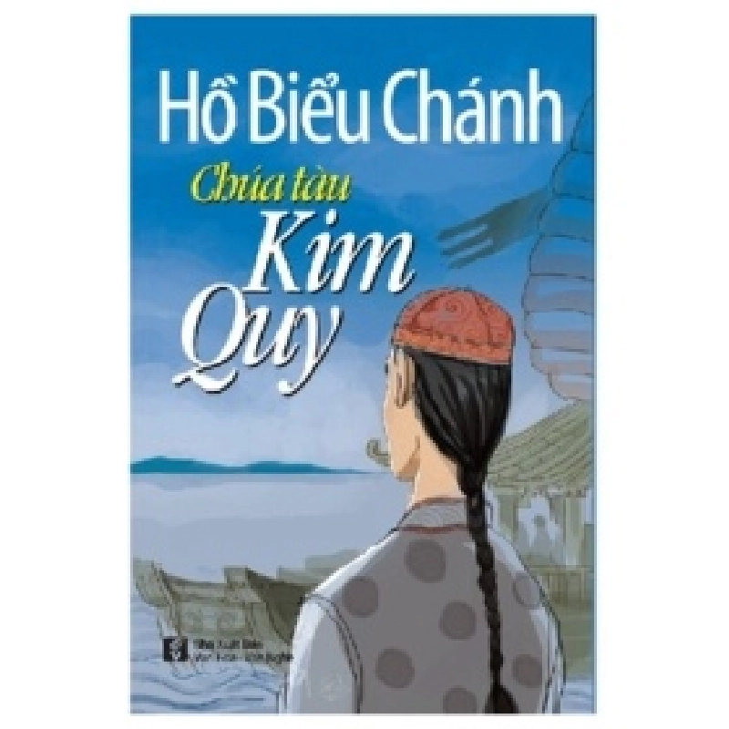 Chúa Tàu Kim Quy - Hồ Biểu Chánh 403920