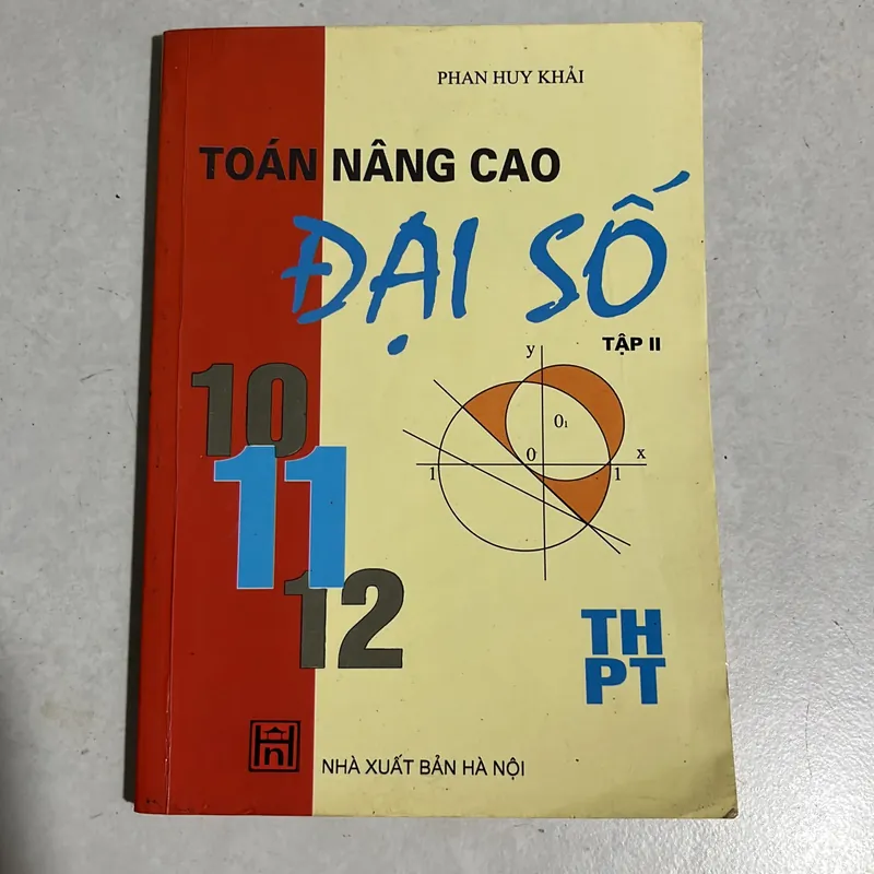 Toán nâng cao Đại số THPT Tập 2 - Phan Huy Khải 595631