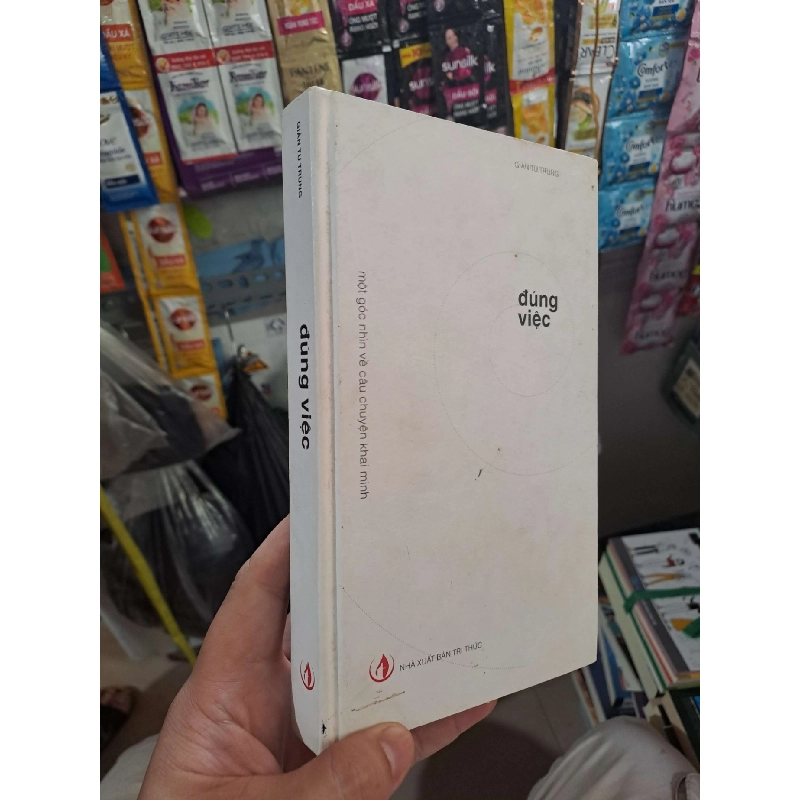 Đúng Việc - Một Góc Nhìn Về Câu Chuyện Khai Minh - Giản Tư Trung 2017 mới 80% bìa cứng KỸ NĂNG HCM3012 Blogmeo040226 793883