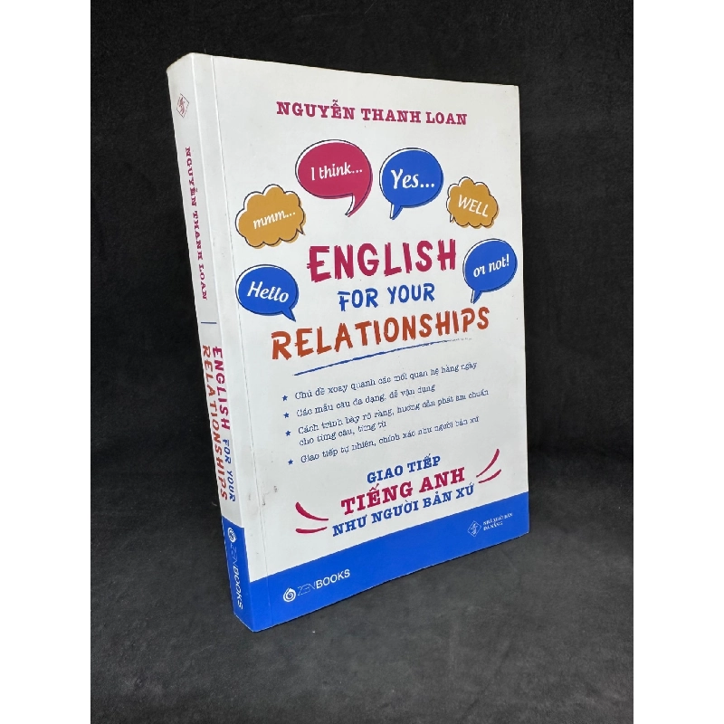 English For Your Relationships - Giao Tiếp Tiếng Anh Như Người Bản Xứ, Nguyên Thanh Loan, 2019, Mới 90% SBM270325 918985