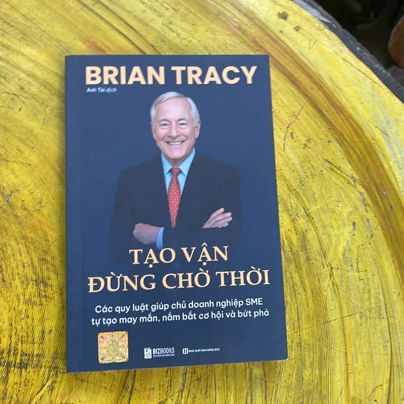 COMBO BRIAN TRACY: TẠO VẬN ĐỪNG CHỜ THỜI CƠ & LÃNH ĐẠO THẬT ĐỪNG CHỈ NGỒI GHẾ 738065