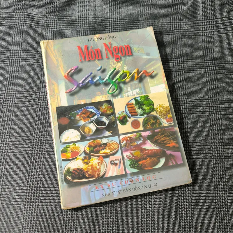 Món ngon Sài Gòn (Ký sự chọn lọc) - Thượng Hồng - NXB Đồng Nai 1997 590833