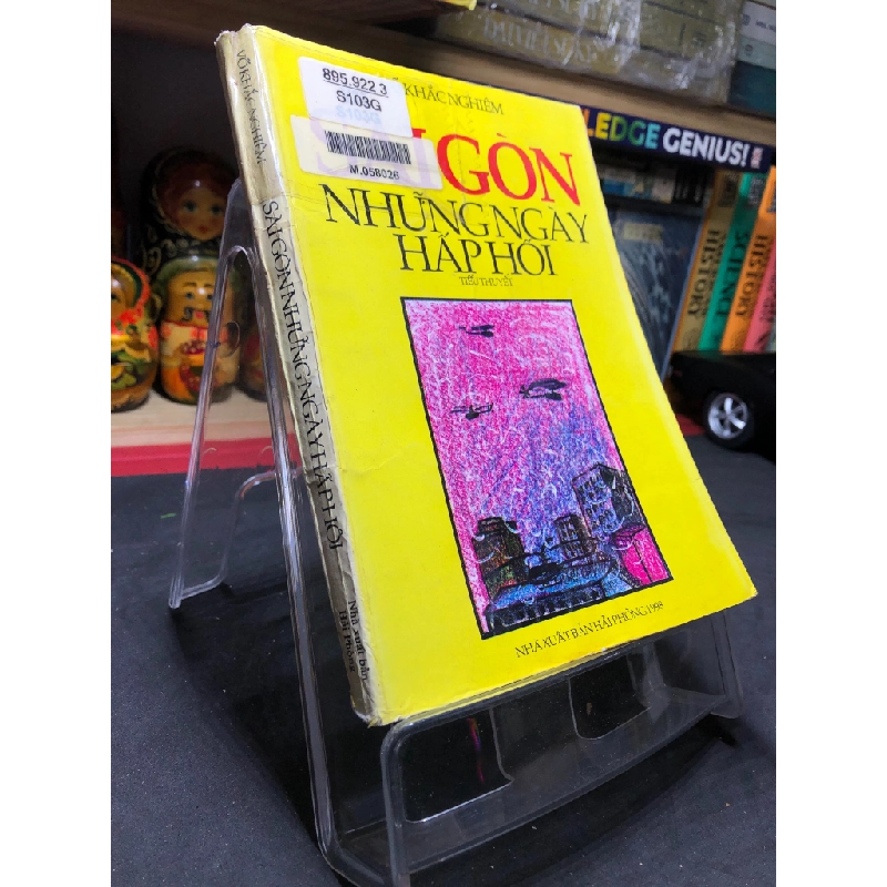 Sài Gòn những ngày hấp hối 1998 mới 60% ố vàng Võ Khắc Nghiêm HPB0906 SÁCH VĂN HỌC 459448