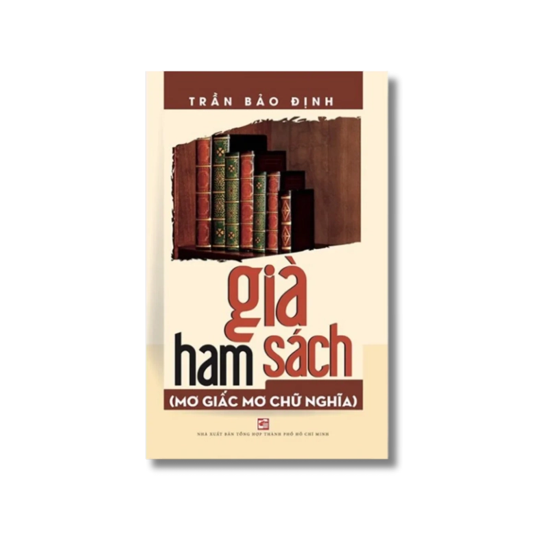 Già ham sách (Mơ giấc mơ chữ nghĩa) - Trần Bảo Định 725611