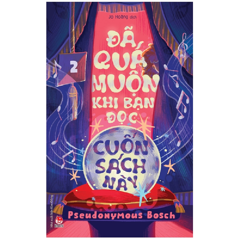 Bí Mật - Tập 2: Đã Quá Muộn Khi Bạn Đọc Cuốn Sách Này - Pseudonymous Bosch (Mới 100%) Tiểu thuyết, NXB Kim Đồng - SÁCH ĐẠI HỌC 482229