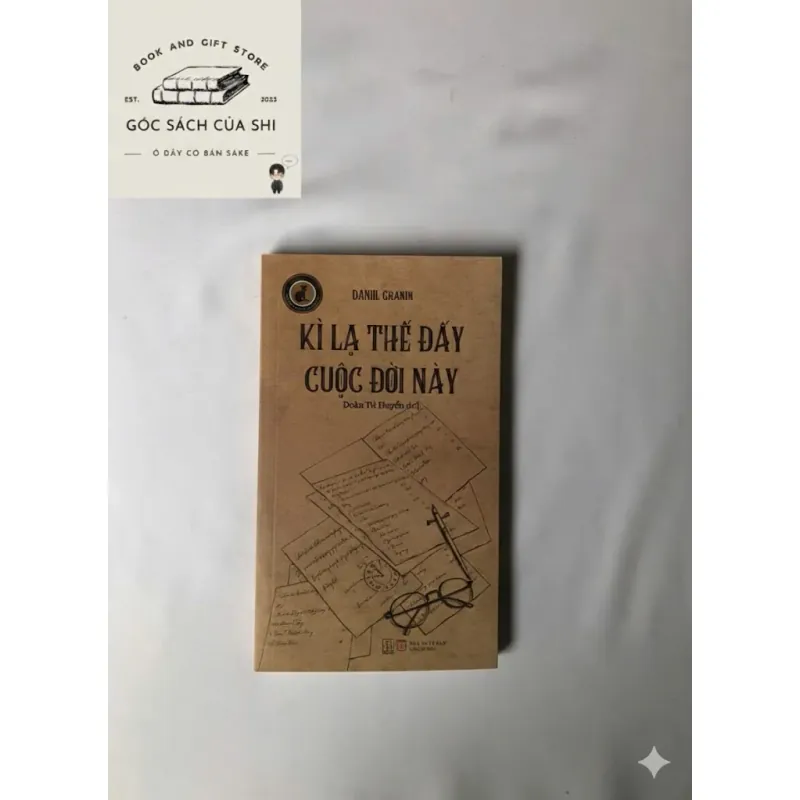 Kì Lạ Thế Đấy Cuộc Đời Này - Daniil Granin 799504