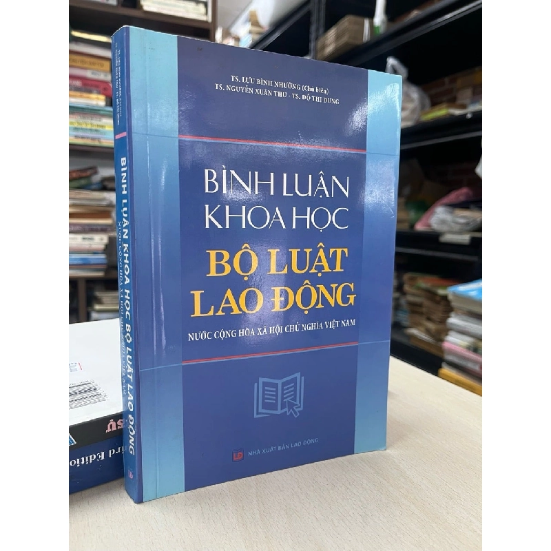 Bình luận khoa học bộ luật lao động - TS. Lưu Bình Nhưỡng 752041