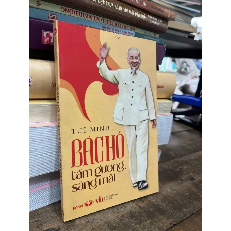 Bác Hồ tấm gương sáng mãi - Tuệ Minh 599322