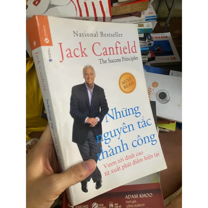 Sách Những nguyên tắc thành công: Vươn tới đỉnh cao từ xuất phát hiện tại - Jack Canfield 311262