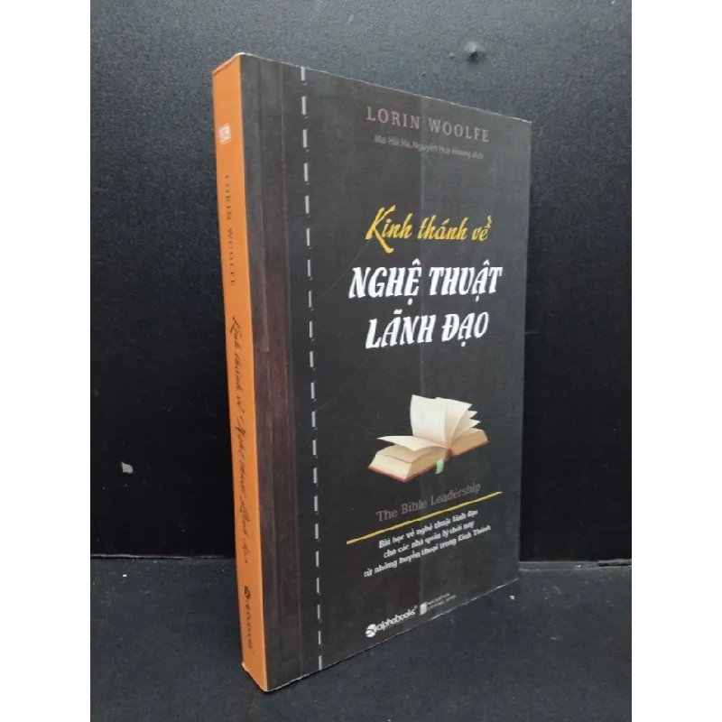 [Sách Cũ SCGR] Kinh thánh về nghệ thuật lãnh đạo mới 90% bẩn nhẹ 2018 HCM1008 Lorin Woolfe QUẢN TRỊ 680960