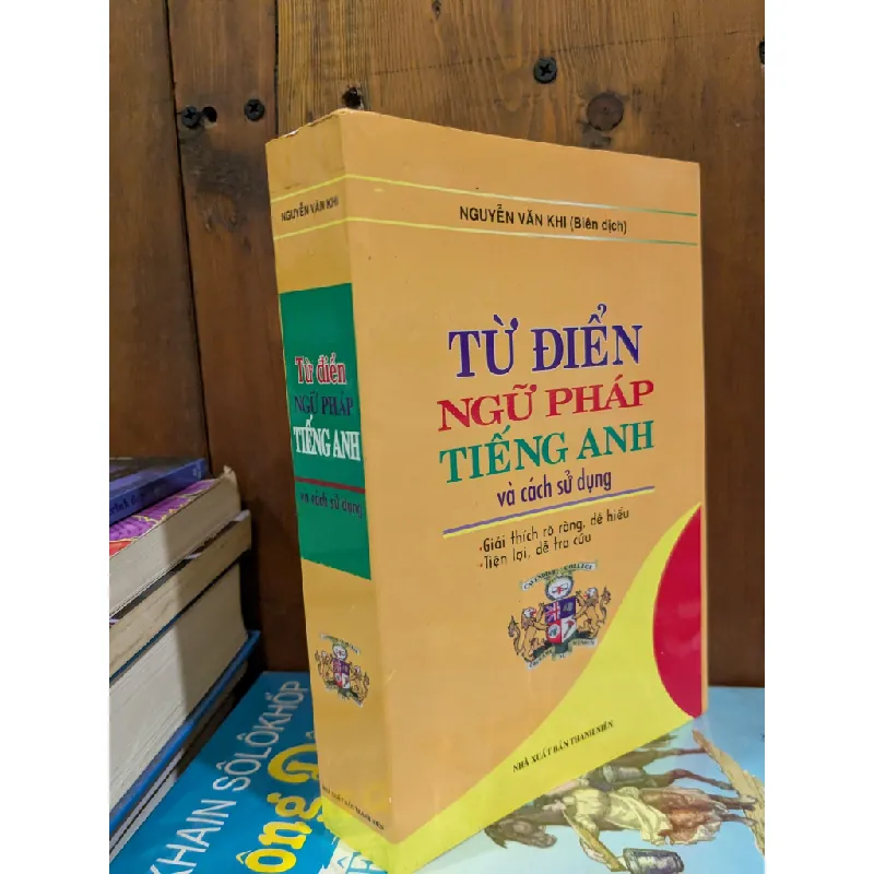 Từ điển ngữ pháp tiếng Anh và cách sử dụng - Nguyễn Văn Khi ( Biên dịch) 602531
