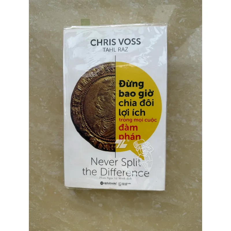 ĐỪNG BAO GIỜ CHIA ĐÔI LỢI ÍCH TRONG MỌI CUỘC ĐÀM PHÁN 560694