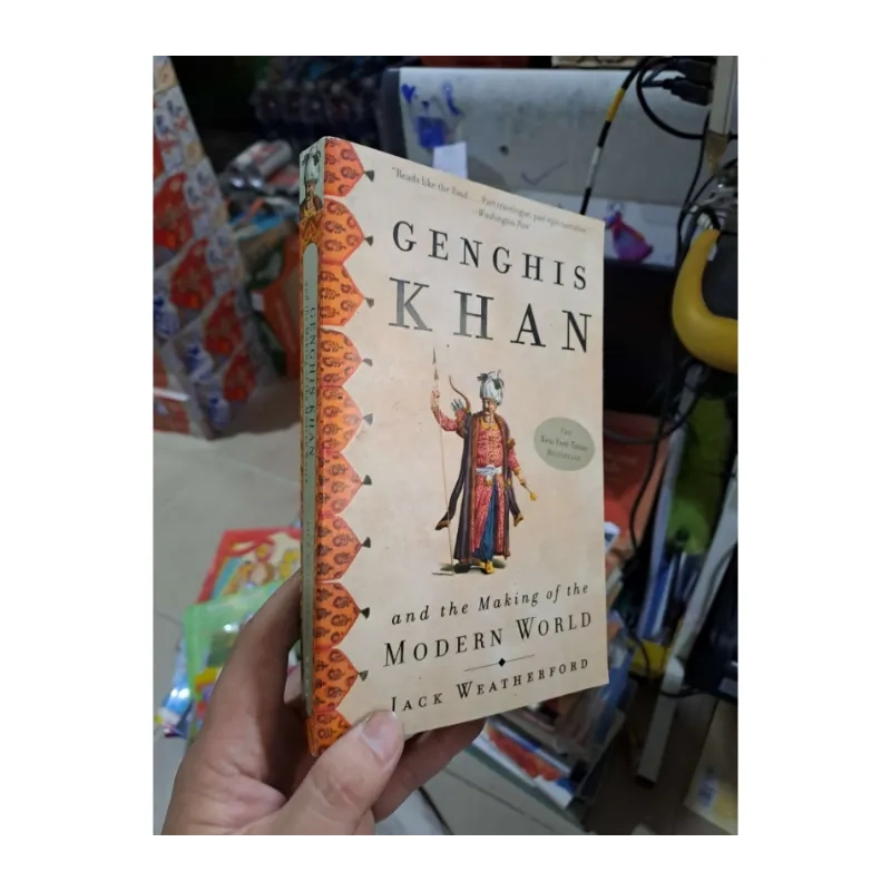 Genghis Khan And The Making Of The Modern World - Jack Weatherford - 982069