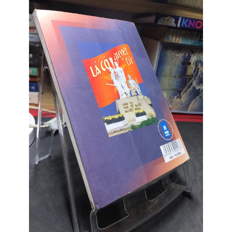 Lá cờ quyết tử 2004 mới 70% ố bẩn nhẹ Nhiều tác giả HPB0906 SÁCH VĂN HỌC 915319
