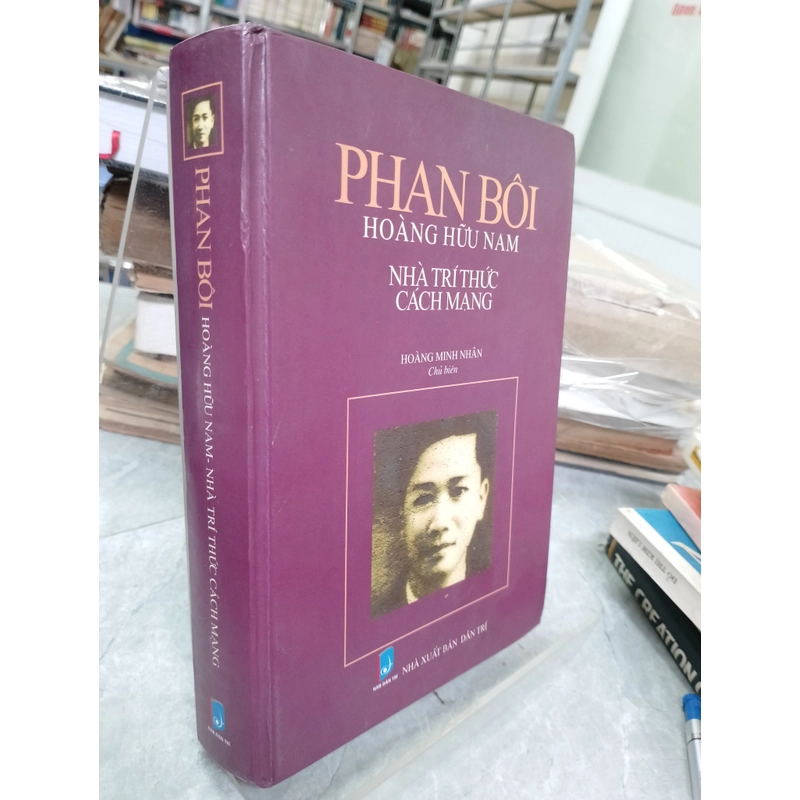  PHAN BÔI HOÀNG HỮU NAM - NHÀ TRÍ THỨC CÁCH MẠNG 499635