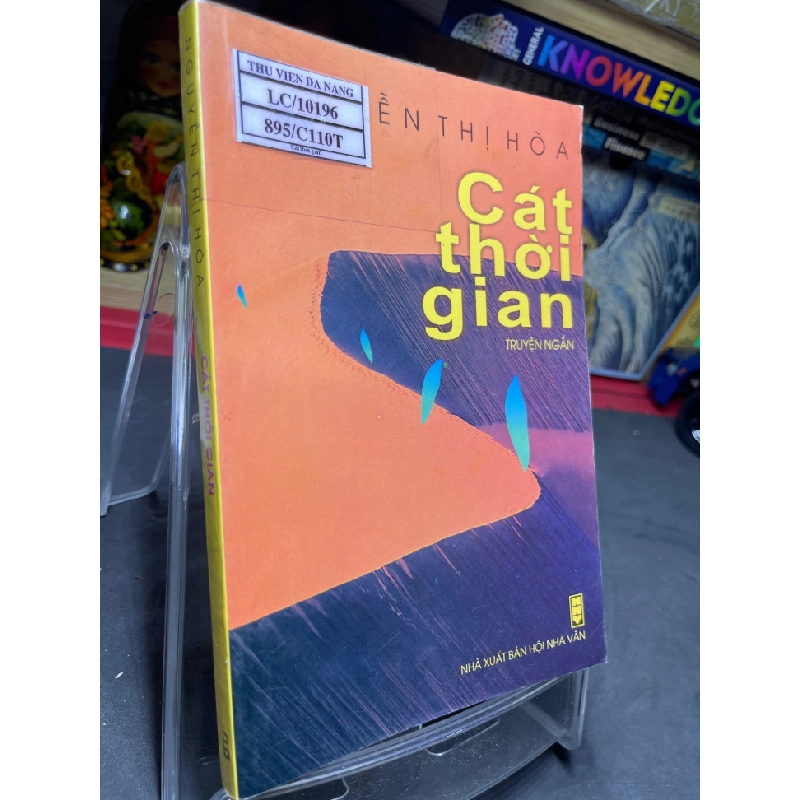 [Phiên Chợ Sách Cũ] Cát thời gian 2008 Nguyễn Thị Hoà 1704 439574