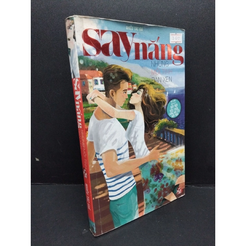 Say nắng những mối tình đan xen mới 70% ố nặng có viết trang đầu 2012 HCM2809 Nhiều tác giả VĂN HỌC 917264