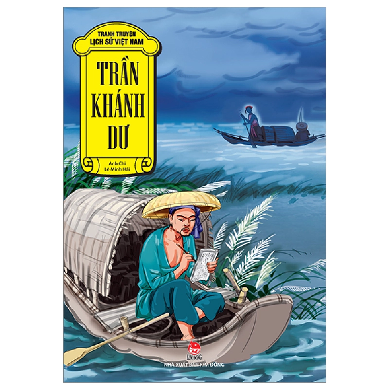 Tranh Truyện Lịch Sử Việt Nam - Trần Khánh Dư - Lê Minh Hải, Anh Chi (Mới 100%) Truyện thiếu nhi, NXB Kim Đồng - SÁCH ĐẠI HỌC 483017