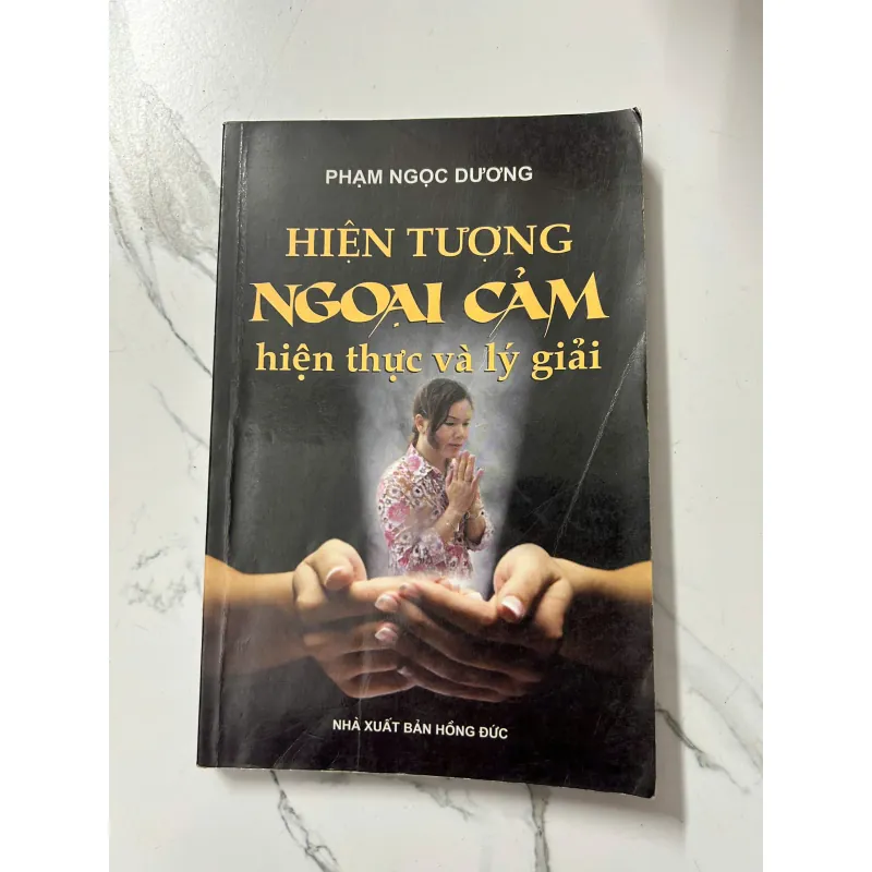 Hiện tượng ngoại cảm: hiện thực và lý giải - Phạm Ngọc Dương 798221