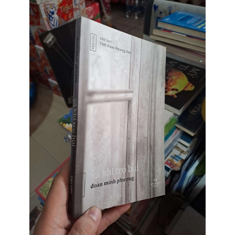 Và Khi Tro Bụi - Đoàn Minh Phượng - 2016 mới 80% - VĂN HỌC - HMT3012 749901