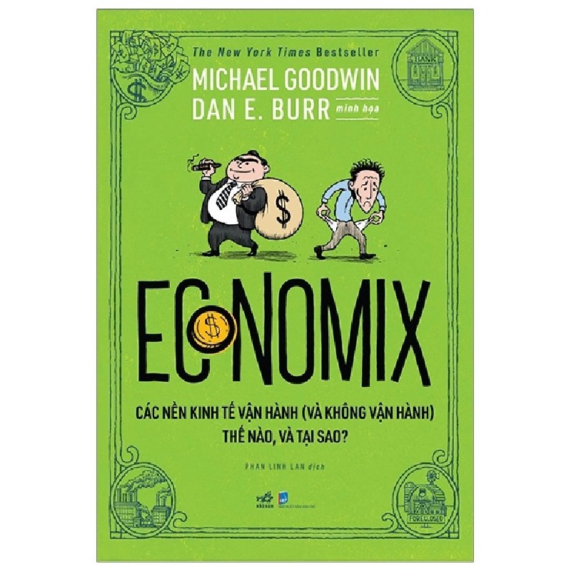 Economix - Các nền kinh tế vận hành như thế nào - Michael Goodwin Dan E.Burr 2020 New 100% HCM.PO 30473