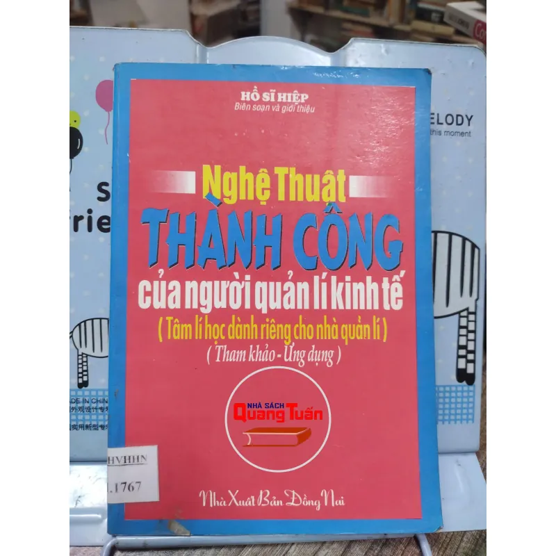 Sách:  Nghệ thuật thành công của người quản lý kinh tế (A3) - Tác giả: Hồ Sĩ Hiệp 625028