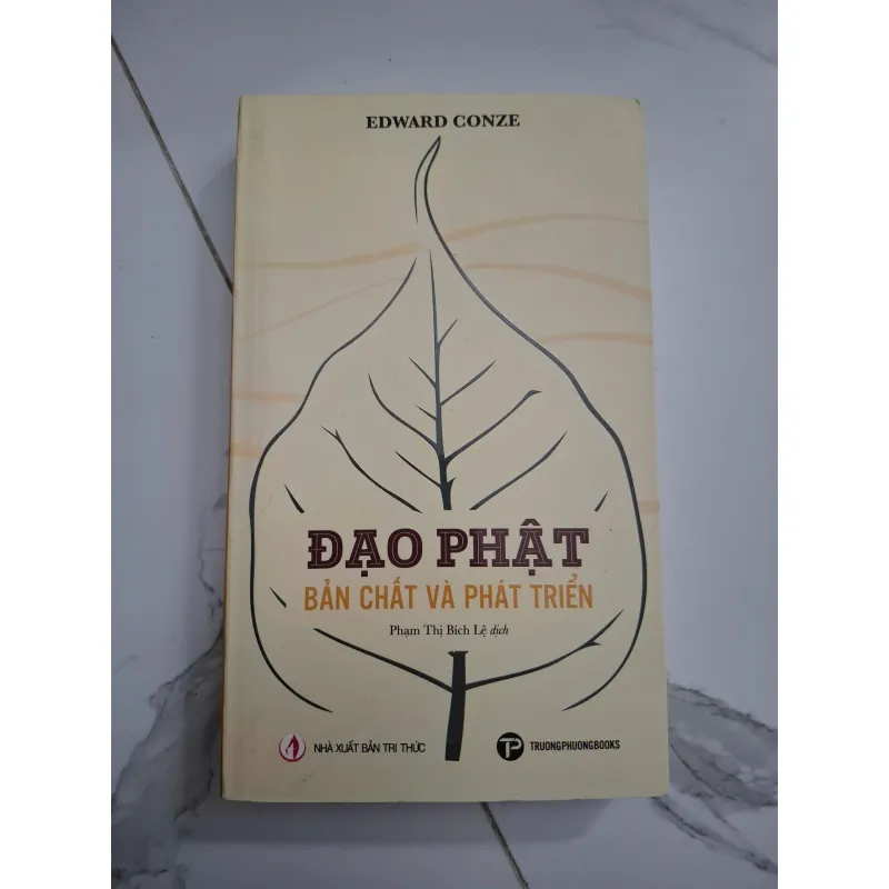 Đạo Phật: Bản Chất và Phát Triển - Edward Conze - Tôn giáo / Triết học 796770
