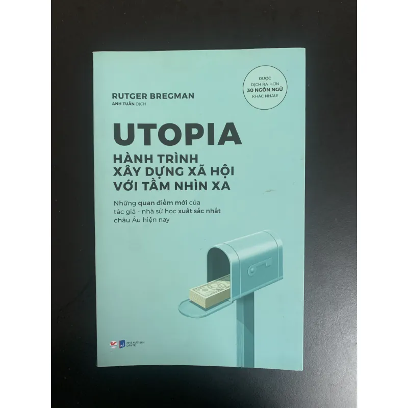 (Sách cũ) Utopia - Hành trình xây dựng xã hội với tầm nhìn xa - Rutger Bregman 972945
