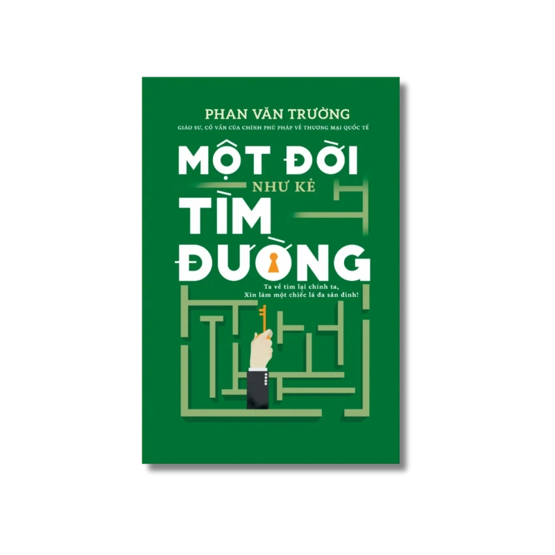 Một đời như kẻ tìm đường - Phan Văn Trường Vanvosach 723845
