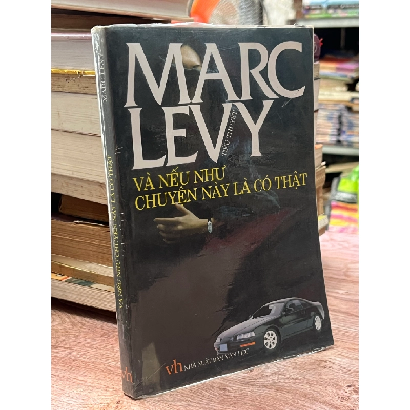 Và nếu như chuyện này là có thật - Marc Levy 470073