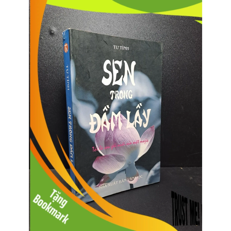 (TẶNG BOOKMARK) Sen trong đầm lầy Tư Tĩnh 2008 mới 80% bị ố RBK0809 951647